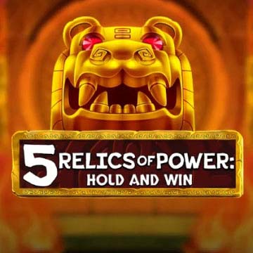 5 Relics of Power: Hold & Win